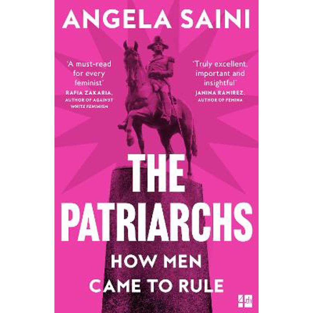 The Patriarchs: How Men Came to Rule (Paperback) - Angela Saini